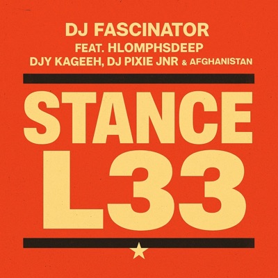 Stance L33 (feat. Hlomphs deep, Djy Kageeh, Dj pixie JNR & Afghanistan finest djz) [Special Version] - Single