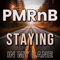 Staying In My Lane - Single - PMRnB