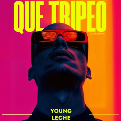 Que Tripeo (feat. Young Leche) - Single