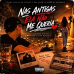 NAS ANIGAS ELA NÃO ME QUERIA (feat. MC CHZIM) - Single