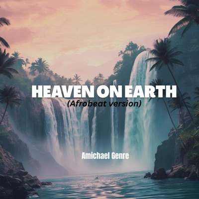 Heaven on earth (Afrobeat version) - Single