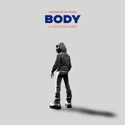 Body Day1) [Australia Remix] A Boogie wit da Hoodie: Song