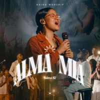 Alma Mía (Salmo 42) - Single - Kairo Worship