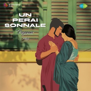 Un Perai Sonnale (Pop Mix)
