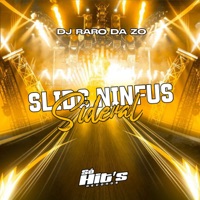 Slide Ninfus Sideral - Single - DJ RARO DA ZO
