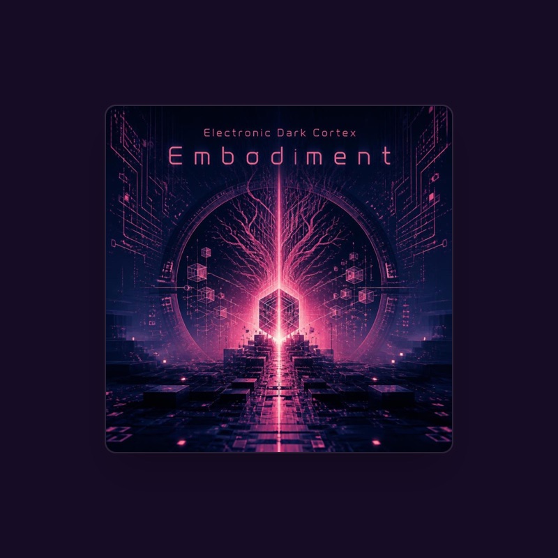 Electronic Dark Cortex