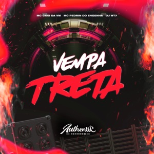 Vem Pa Treta (feat. MC CAIO DA VM & Mc Pedrin do Engenha)