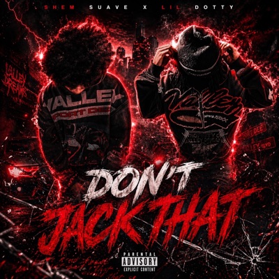 Don't Jack That (feat. LilDottyFrmBrower) - Single