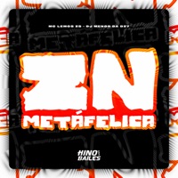 Zn Metáfelica - Single - DJ Menor da DZ7 & MC LEMOS ZS