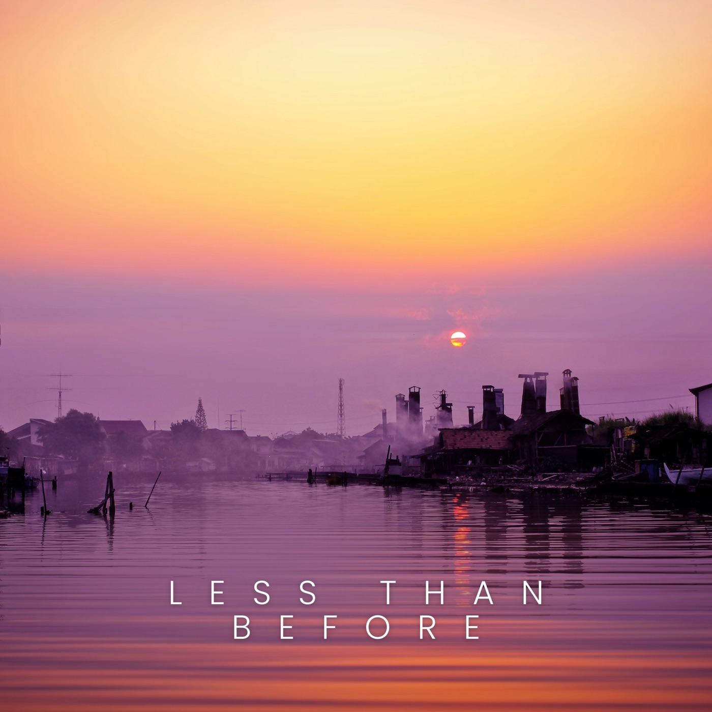 Less Than Before - Single