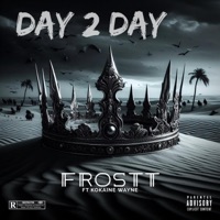 Day 2 Day (feat. KoCaine Wayne) - Single - FrosTT