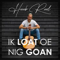Ik Loat Oe Nig Goan — Huub Ruel