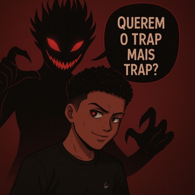 Querem o Trap Mais Trap