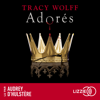 Assoiffés - Tome 9 : Adorés - Tracy Wolff