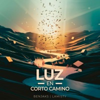 Luz en Corto Camino (feat. Lamisty) - Single - Benjaks