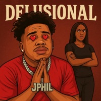 Delusional - Single - JPHIL