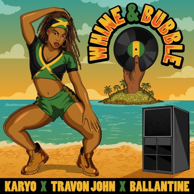 Travon John - Whine & Bubble