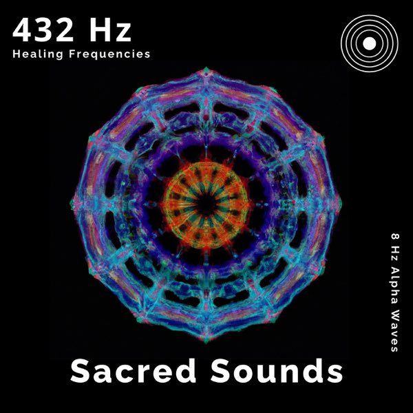 432 Hz Healing Frequencies - EP - Album by Sacred Sounds - Apple Music