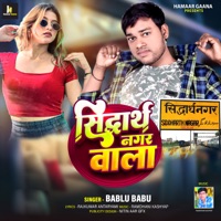 Siddharth Nagar Wala - Single - Bablu Babu
