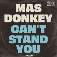 Can't Stand You - Single - Mas Donkey