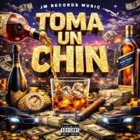 Toma Un Chin - Single - JM Records Music