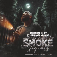 Smoke signals (feat. Michael Villano) - Single - BackRoad Chev also known as Chevron$hawty