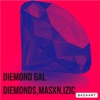 diemond gal (feat. MA$XN & Izix) - Single