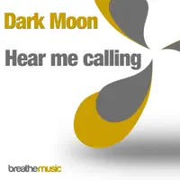 Hear Me Calling — Dark Moon