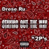 Staying Out the Way (feat. 2P’s) - Single