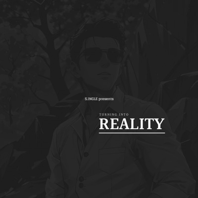 Turning Into REALITY - Single