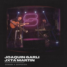 Sonaba a despedida Joaquín Garli & Jxta Martin