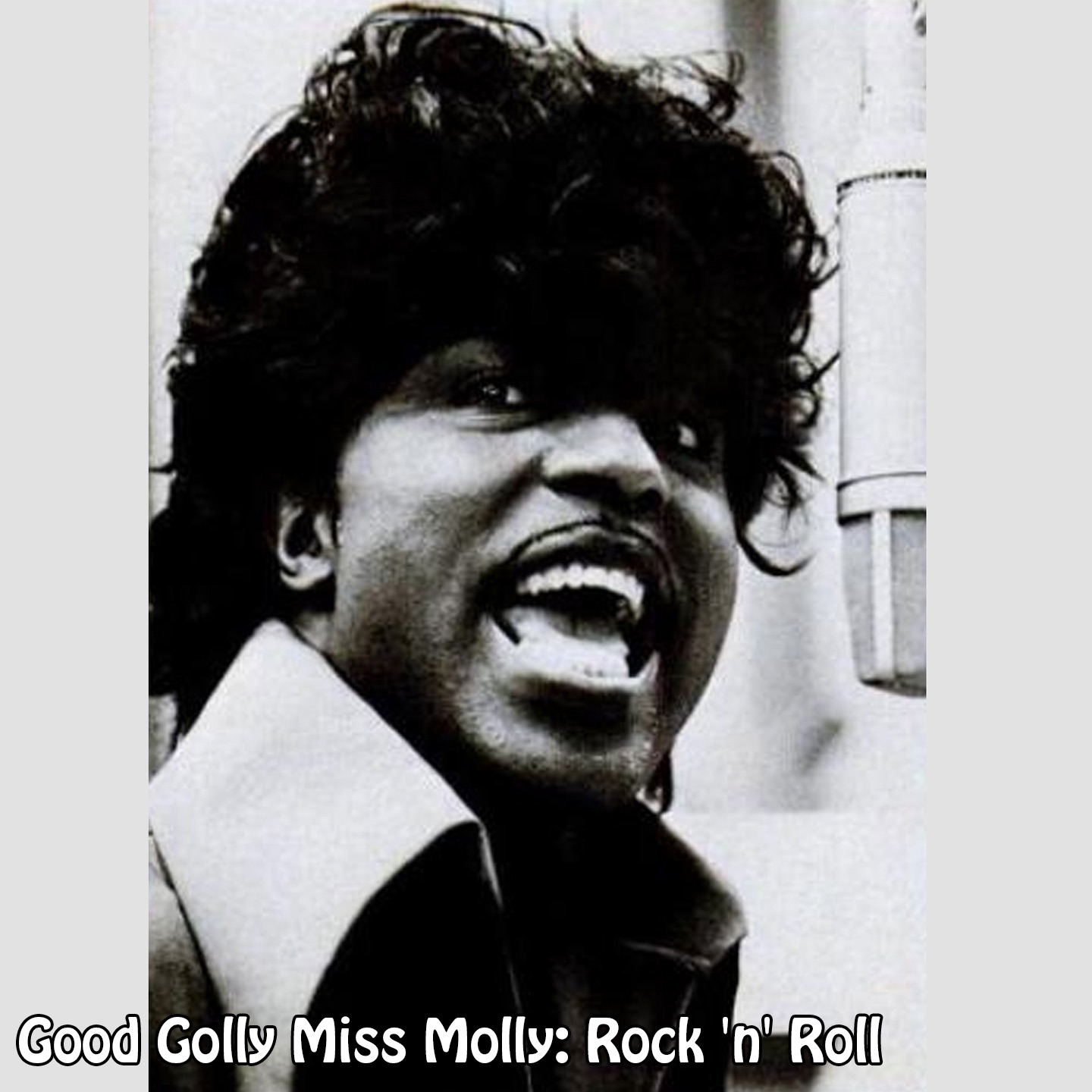 Good Golly Miss Molly: Rock 'n' Roll