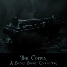 The Coffin - A Short Story Collection: Tales revolving around coffins
