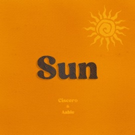 Sun (feat. Aable) Ciscero