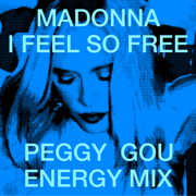 I Feel So Free (Peggy Gou Energy Mix) - Madonna & Peggy Gou