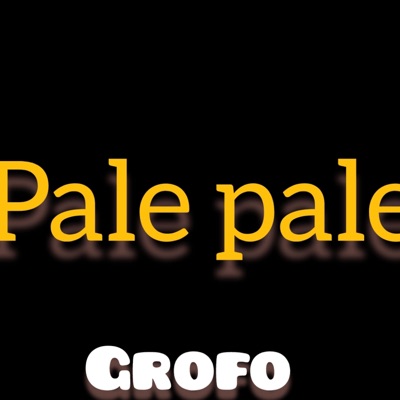Mulatós zenék - Grofo (Pale Pale)
