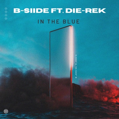 In the Blue (feat. Die-Rek) - Single