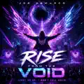 Rise from the Void