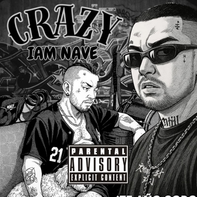 CRAZY (feat. IAM NAVE) [IAM NAVE (ALBUM PROCER)] - Single