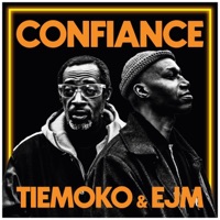 Confiance (feat. EJM & Korben Palace) - Single - Tiemoko
