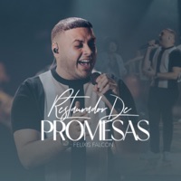 Restaurador De Promesas - Single - Felixis Falcón