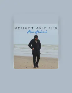 Listen to Mehmet Akif Ilık, watch music videos, read bio, see tour dates & more!