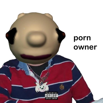 PORN OWNER (feat. mxprez) - Single