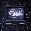 One Of These Mornings cover art