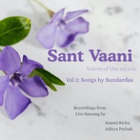 Sant Vaani (Sundardas) [feat. Aditya Pathak] - Anand Richa