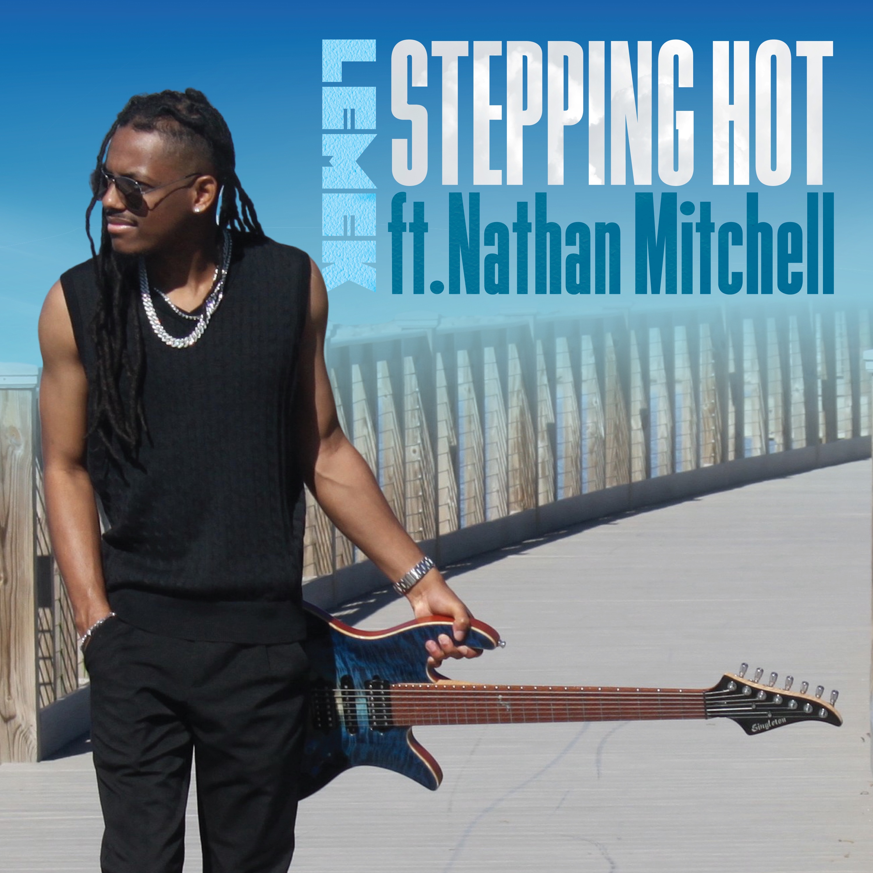 Stepping Hot (feat. Nathan Mitchell) - Single