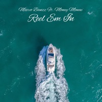 Reel Em In (feat. Money Monae) - Single - Marco Banzz