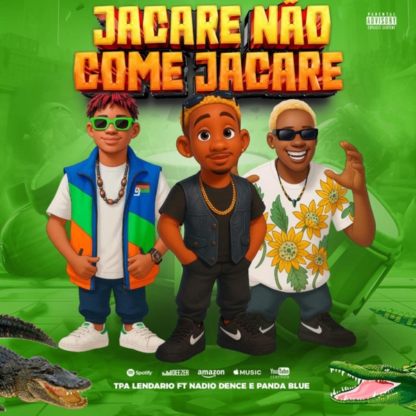 TPA Lendario - Jacaré não come jacaré (feat. Nadio Dence & Panda Blue)
