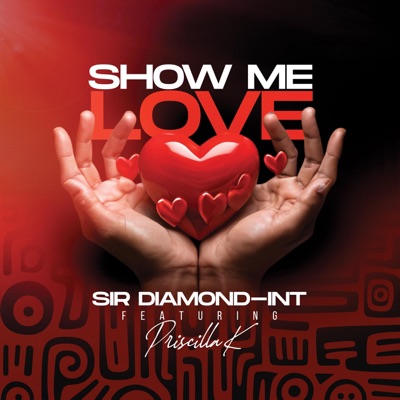 Show me love (feat. Priscilla K) - Single