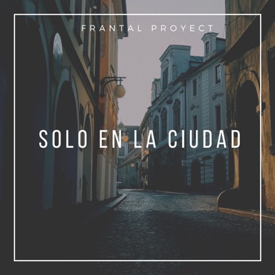 Solo en la Ciudad (feat. TaloBravo & Efeslow) - Single